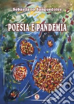 Poesia e pandemia. Ediz. integrale libro