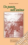 Un punto nell'anima libro di Augello Francesco