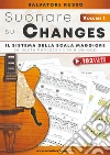 Suonare sui changes. Ediz. a spirale. Con Video. Vol. 1: Il sistema della scala maggiore libro di Russo Salvatore