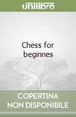 Chess for beginnes libro