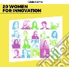 20 women for innovation. Ediz. bilingue libro di Palma Giada