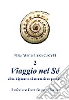 «Viaggio nel Sé» cibo, digiuno e alimentazione pranica. Ediz. illustrata. Vol. 2 libro