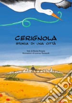 Cerignola. Storia di una città. Ediz. illustrata libro