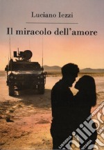 Il miracolo dell'amore libro