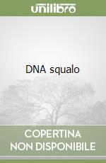 DNA squalo libro