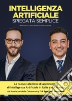 Intelligenza artificiale spiegata semplice. 88 applicazioni di AI in 11 settori