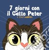 7 giorni con il Gatto Peter. Ediz. italiana e spagnola libro