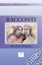 Racconti di oltre oceano libro