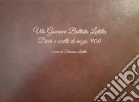 Vito Giovanni Battista Latilla. Diari e scritti di inizio '900. Ediz. illustrata libro