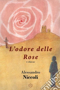 L'odore delle rose