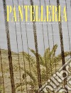 Pantelleria. Una guida in memoria poetica. Ediz. illustrata libro