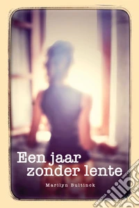 Een jaar zonder lente libro