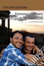 Francesco Demuro: l'Amico con la 'A' maiuscola libro