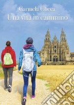 Una vita in cammino