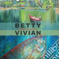 Betty Vivian opere recenti. Ediz. italiana e inglese libro