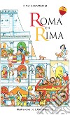 Roma en rima. Ediz. illustrata libro di Giammattei Pino Bessone S. (cur.)