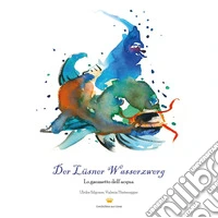 Der Lüsner Wasserzwerg-Lo gnometto dell'acqua libro