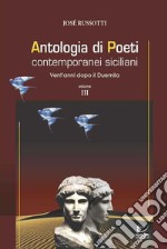 Antologia di poeti contemporanei siciliani. Vent'anni dopo il Duemila. Vol. 3