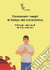 Conoscere i segni al tempo del coronavirus libro