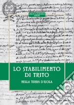 Lo stabilimento di Trito. Nella terra d'Isola