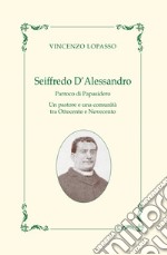 Seiffredo D'Alessandro. Parroco di Papasidero libro