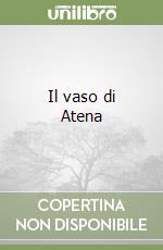 Il vaso di Atena libro