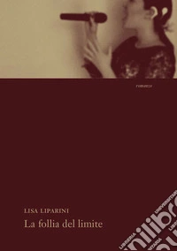 La follia del limite libro