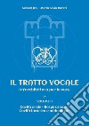 Il tratto vocale. Un'architettura per la voce. Vol. 2: Cavità orale, respirazione, cavità toracica e addominale libro