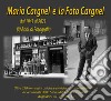 Mario Cargnel e la Foto Cargnel. Dal 1941 al 2021. 80 anni di storia. Ediz. speciale libro