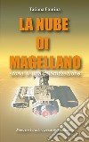 La nube di Magellano. Storia di una colonizzazione libro