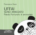 Uffa! Sono annoiato. Panda Fortunato è ammalato