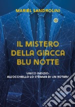 Il mistero della giacca blu notte. Unico indizio: all'occhiello lo stemma di un rotary. Ediz. integrale libro