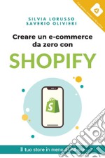 Creare un e-commerce da zero con Shopify. Il tuo store in meno di 24 ore