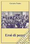 Eroi di pezza libro