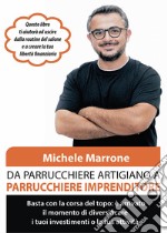 Da parrucchiere artigiano a parrucchiere imprenditore. Basta con la corsa del topo: è arrivato il momento di diversificare i tuoi investimenti o la tua attività libro