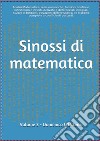 Sinossi di matematica. Vol. 3: Analisi matematica: serie numeriche, funzioni continue, infinitesimi e infiniti, derivate e differenziali, integrali, studio di funzioni, equazioni differenziali di I e ii ordine. Teoria ed esercizi svolti libro