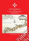 Cannitello dal 1061 la Seta, la Marineria, i Commerci nello Stretto di Messina e la Commenda di Santa Maria di Cannitello detta di Rocca Verdala nei Cabrei Gerosolimitani di Malta libro