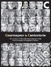 Courmayeur in centostorie. Chi vi è nato, chi l'ha scelta per viverci, chi la frequenta per le vacanze libro