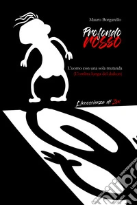 Profondo rosso. L'uomo con una sola mutanda. L'ombra lunga del daikon