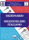 Dizionario Mezzenilese Italiano libro