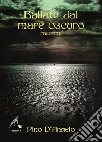 Ballate dal mare oscuro