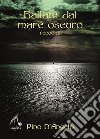 Ballate dal mare oscuro libro di D'Angelo Pino