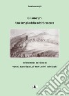 Gli Amerighi, una famiglia della nobiltà toscana. Le loro terre nel Senese. Vignoni, Bagno Vignoni, gli «Horti Leonini» e altri luoghi libro