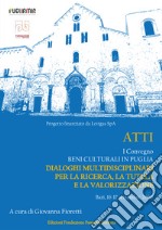 Atti I convegno «Beni culturali in Puglia. Dialoghi multidisciplinari per la ricerca, la tutela e la valorizzazione» (Bari, 16-17 settembre 2020) libro