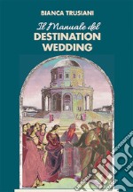 Il manuale del destination wedding