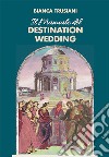 Il manuale del destination wedding libro