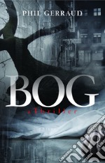 Bog. A thriller