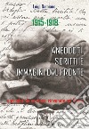 1915-1918. Aneddoti, scritti e immagini dal fronte libro di Damiano Luigi