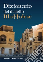 Dizionario del dialetto mottolese libro