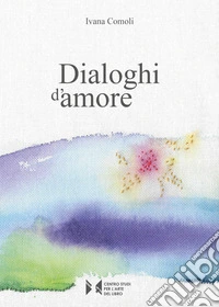 Dialoghi d'amore libro